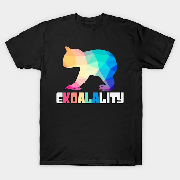 Ekoalality | Koala Koalas Rainbow LGBTQ Equality T-Shirt by DesignatedDesigner